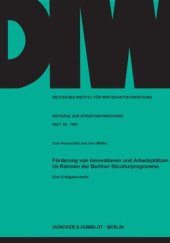 book Förderung von Innovationen und Arbeitsplätzen im Rahmen der Berliner Strukturprogramme: Eine Erfolgskontrolle