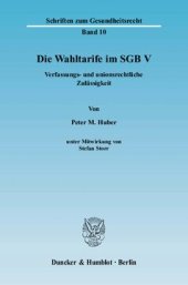 book Die Wahltarife im SGB V: Verfassungs- und unionsrechtliche Zulässigkeit