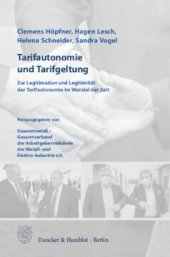 book Tarifautonomie und Tarifgeltung: Die Legitimation und Legitimität der Tarifautonomie im Wandel der Zeit