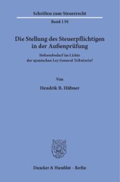 book Die Stellung des Steuerpflichtigen in der Außenprüfung: Reformbedarf im Lichte der spanischen Ley General Tributaria?