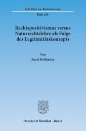 book Rechtspositivismus versus Naturrechtslehre als Folge des Legitimitätskonzepts