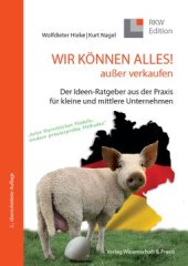 book WIR KÖNNEN ALLES! außer verkaufen: Der Ideen-Ratgeber aus der Praxis für kleine und mittlere Unternehmen