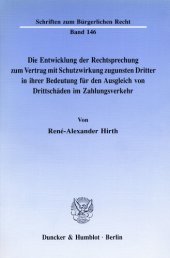 book Die Entwicklung der Rechtsprechung zum Vertrag mit Schutzwirkung zugunsten Dritter in ihrer Bedeutung für den Ausgleich von Drittschäden im Zahlungsverkehr