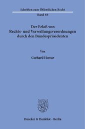 book Der Erlaß von Rechts- und Verwaltungsverordnungen durch den Bundespräsidenten