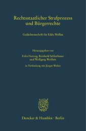 book Rechtsstaatlicher Strafprozess und Bürgerrechte: Gedächtnisschrift für Edda Weßlau