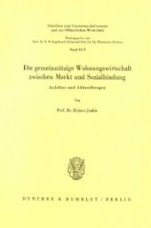 book Die gemeinnützige Wohnungswirtschaft zwischen Markt und Sozialbindung: Aufsätze und Abhandlungen