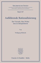 book Aufklärende Rationalisierung: Ein Versuch, Max Weber neu zu interpretieren