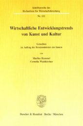 book Wirtschaftliche Entwicklungstrends in Kunst und Kultur: Gutachten im Auftrag des Bundesministers des Innern