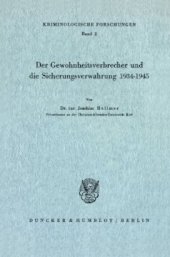 book Der Gewohnheitsverbrecher und die Sicherungsverwahrung 1934 - 1945