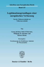 book Legitimationsgrundlagen einer europäischen Verfassung: Von der Volkssouveränität zur Völkersouveränität. Hrsg.: Forschergruppe der Heidelberger Akademie der Wissenschaften