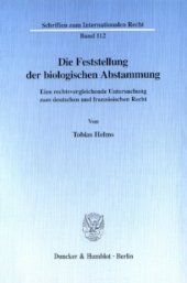 book Die Feststellung der biologischen Abstammung: Eine rechtsvergleichende Untersuchung zum deutschen und französischen Recht