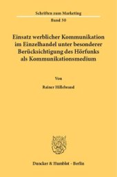 book Einsatz werblicher Kommunikation im Einzelhandel unter besonderer Berücksichtigung des Hörfunks als Kommunikationsmedium