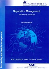 book Negotiation Management: A Role Play Approach. Working Paper from the Supply Management Institute's series Purchasing and Supply Management