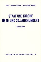 book Staat und Kirche im 19. und 20. Jahrhundert: Dokumente zur Geschichte des deutschen Staatskirchenrechts. Bd. I: Staat und Kirche vom Ausgang des alten Reichs bis zum Vorabend der bürgerlichen Revolution