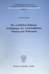 book Die rechtlichen Rahmenbedingungen der wirtschaftlichen Nutzung des Weltraums