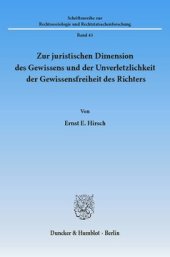 book Zur juristischen Dimension des Gewissens und der Unverletzlichkeit der Gewissensfreiheit des Richters