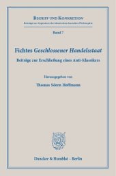 book Fichtes »Geschlossener Handelsstaat«: Beiträge zur Erschließung eines Anti-Klassikers