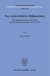 book Der strafrechtliche Bildnisschutz: Die Ausgestaltung des § 201a StGB nach der Reformierung durch das 49. StÄG