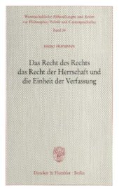 book Das Recht des Rechts, das Recht der Herrschaft und die Einheit der Verfassung