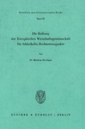 book Die Haftung der Europäischen Wirtschaftsgemeinschaft für fehlerhafte Rechtsetzungsakte