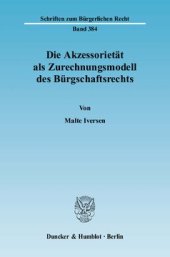 book Die Akzessorietät als Zurechnungsmodell des Bürgschaftsrechts