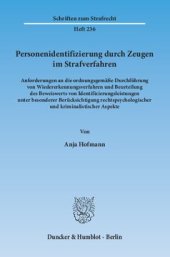 book Personenidentifizierung durch Zeugen im Strafverfahren: Anforderungen an die ordnungsgemäße Durchführung von Wiedererkennungsverfahren und Beurteilung des Beweiswerts von Identifizierungsleistungen unter besonderer Berücksichtigung rechtspsychologischer u