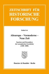 book Alteuropa – Vormoderne – Neue Zeit: Epochen und Dynamiken der europäischen Geschichte (1200–1800)