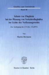 book Schutz vor Fluglärm bei der Planung von Verkehrsflughäfen im Lichte des Verfassungsrechts: Zur Auslegung des § 9 Abs. 2 LuftVG