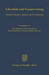 book Liberalität und Verantwortung: Festschrift für Jan C. Joerden zum 70. Geburtstag