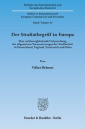 book Der Straftatbegriff in Europa: Eine rechtsvergleichende Untersuchung der allgemeinen Voraussetzungen der Strafbarkeit in Deutschland, England, Frankreich und Polen