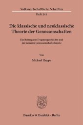 book Die klassische und neoklassische Theorie der Genossenschaften: Ein Beitrag zur Dogmengeschichte und zur neueren Genossenschaftstheorie