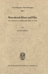 book Herrschende Klasse und Elite: Eine Strukturanalyse der Gesellschaftstheorien Moscas und Paretos