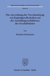 book Die Auswirkung der Verschmelzung von Kapitalgesellschaften auf die Anstellungsverhältnisse der Geschäftsleiter