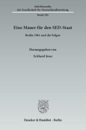 book Eine Mauer für den SED-Staat: Berlin 1961 und die Folgen