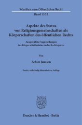 book Aspekte des Status von Religionsgemeinschaften als Körperschaften des öffentlichen Rechts: Ausgewählte Fragestellungen des Körperschaftsstatus in der Rechtspraxis