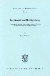 book Legitimität und Rechtsgeltung: Verfassungstheoretische Bemerkungen zu einem Problem der Staatslehre und der Rechtsphilosophie