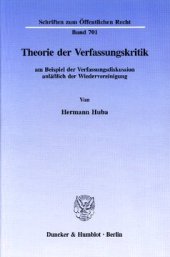 book Theorie der Verfassungskritik: am Beispiel der Verfassungsdiskussion anläßlich der Wiedervereinigung