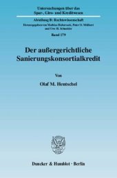 book Der außergerichtliche Sanierungskonsortialkredit: Haftung des Sanierungskreditkonsortiums und der Sanierungskreditkonsorten bei der Kündigung des Sanierungskonsortialkredites