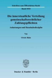 book Die innerstaatliche Verteilung gemeinschaftsrechtlicher Zahlungspflichten: Anlastungen und Haushaltsdisziplin