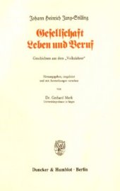 book Gesellschaft, Leben und Beruf: Geschichten aus dem »Volkslehrer«. Hrsg., eingel. und mit Anm. vers. von Gerhard Merk