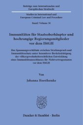 book Immunitäten für Staatsoberhäupter und hochrangige Regierungsmitglieder vor dem IStGH: Das Spannungsverhältnis zwischen Strafanspruch und Immunitätsschutz unter besonderer Berücksichtigung der völkergewohnheitsrechtlichen Entwicklung eines Immunitätsaussch