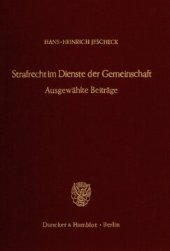 book Strafrecht im Dienste der Gemeinschaft: Ausgewählte Beiträge zur Strafrechtsreform, zur Strafrechtsvergleichung und zum Internationalen Strafrecht aus den Jahren 1953 - 1979 mit einem Geleitwort von Hans Schultz. Hrsg. von Theo Vogler