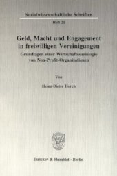 book Geld, Macht und Engagement in freiwilligen Vereinigungen: Grundlagen einer Wirtschaftssoziologie von Non-Profit-Organisationen