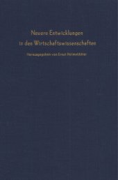 book Neuere Entwicklungen in den Wirtschaftswissenschaften: Verhandlungen auf der Arbeitstagung des Vereins für Socialpolitik in Münster 1977