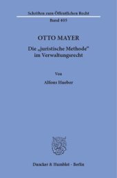 book Otto Mayer: Die »juristische Methode« im Verwaltungsrecht