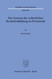 book Die Grenzen der richterlichen Rechtsfortbildung im Privatrecht