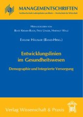 book Entwicklungslinien im Gesundheitswesen: Demographie und Integrierte Versorgung