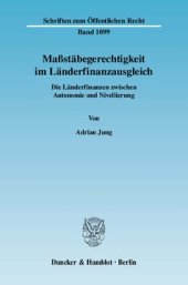 book Maßstäbegerechtigkeit im Länderfinanzausgleich: Die Länderfinanzen zwischen Autonomie und Nivellierung