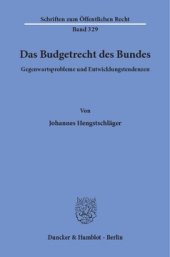 book Das Budgetrecht des Bundes: Gegenwartsprobleme und Entwicklungstendenzen