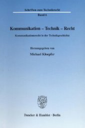 book Kommunikation - Technik - Recht: Kommunikationsrecht in der Technikgeschichte